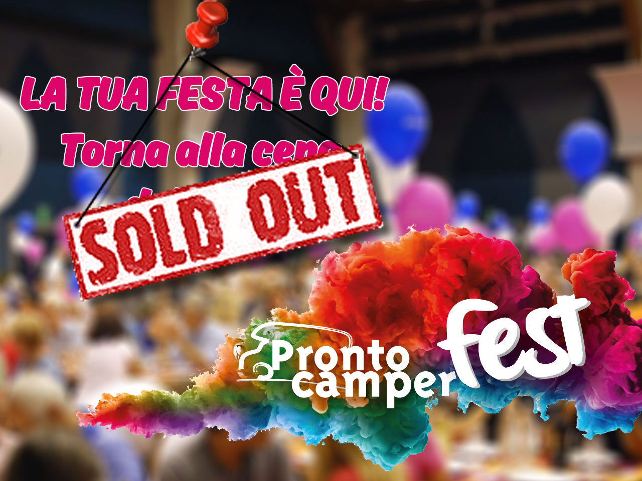 LA TUA FESTA È QUI!