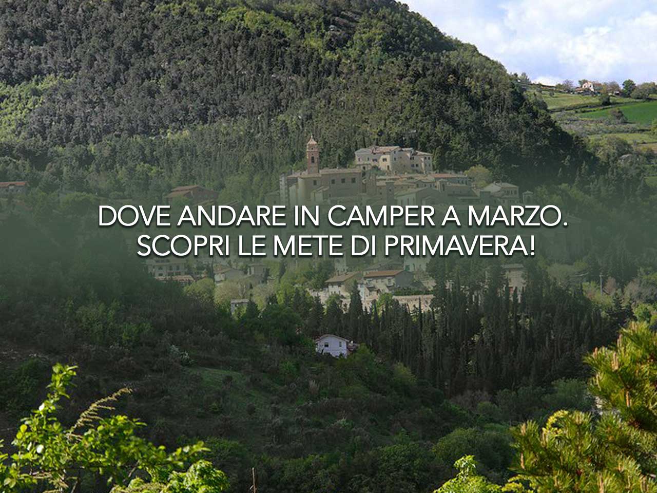 DOVE ANDARE IN CAMPER A MARZO. SCOPRI LE METE DI PRIMAVERA!