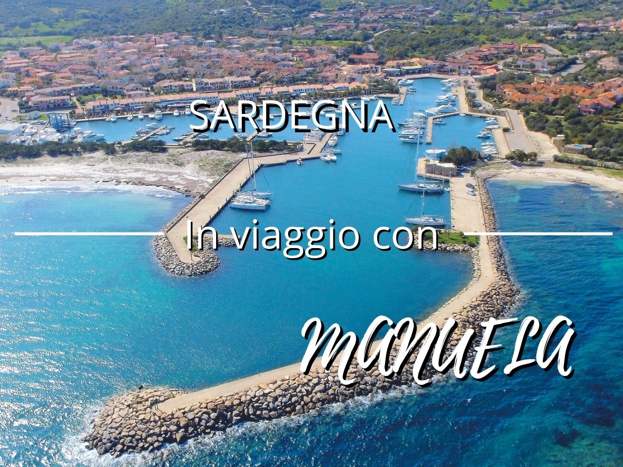 IN VIAGGIO CON MANUELA IN SARDEGNA DA EST A OVEST E RITORNO