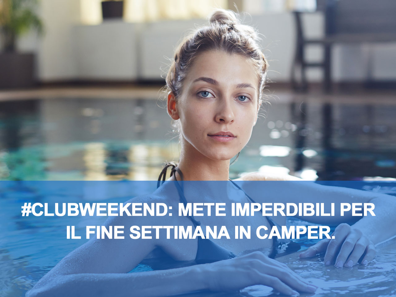 IN CAMPER ALLE TERME PER BENESSERE E RELAX
