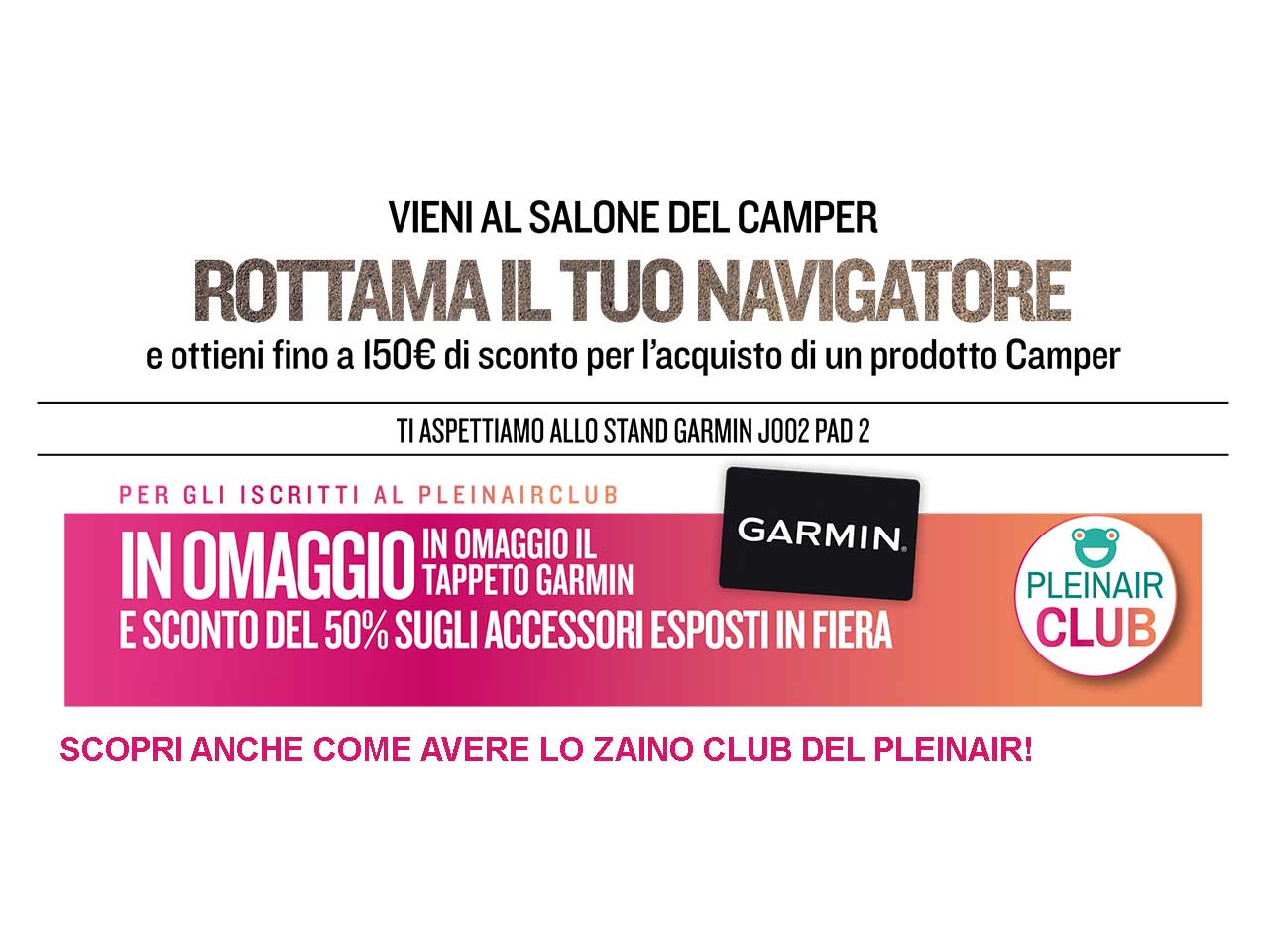PROMO ROTTAMAZIONE GARMIN E PER GLI ISCRITTI SCONTI E OMAGGI ESCLUSIVI