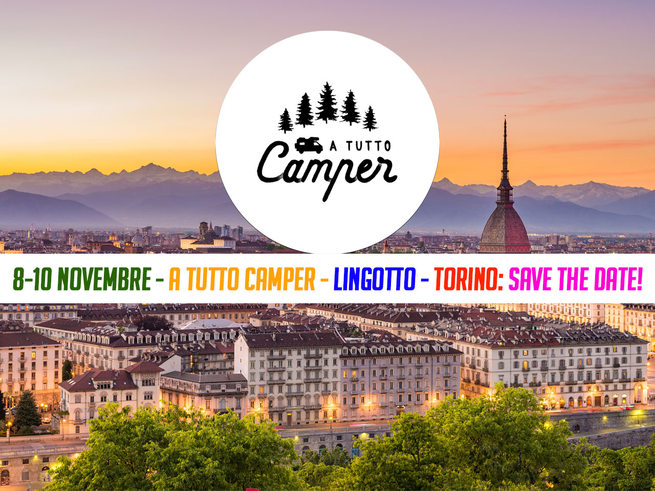8-10 novembre - A Tutto Camper - Lingotto - Torino: Save the date!