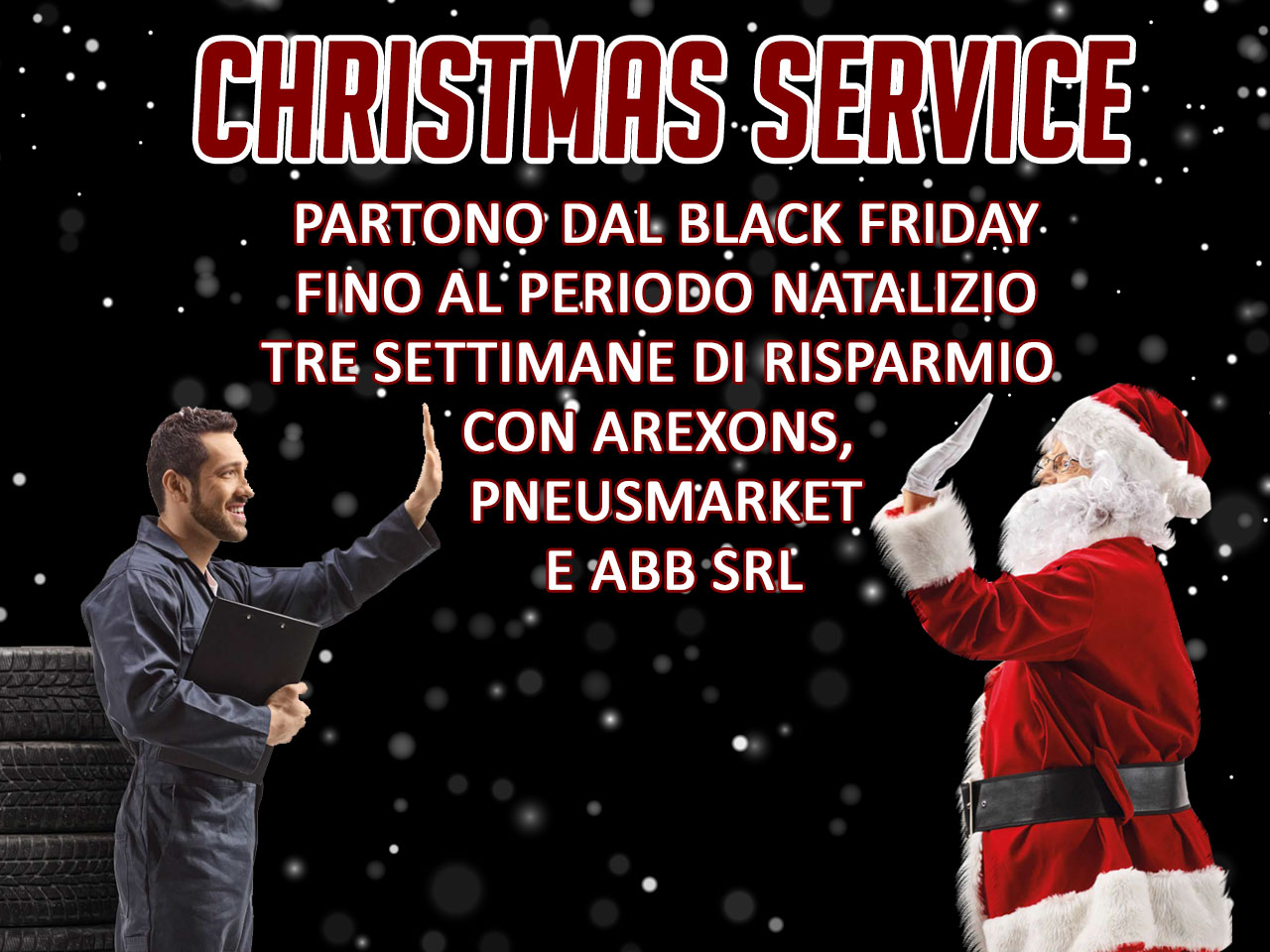 CHRISTMAS SERVICE: ULTIMI GIORNI DI PROMO TECNICHE