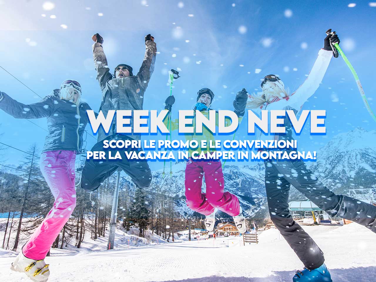 WEEK-END NEVE con i vantaggi e i consigli del PLEINAIRCLUB