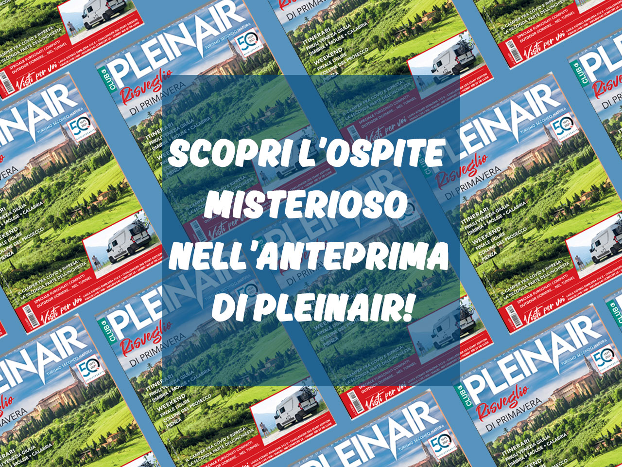 SCOPRI LOSPITE MISTERIOSO NELLANTEPRIMA DI PLEINAIR!