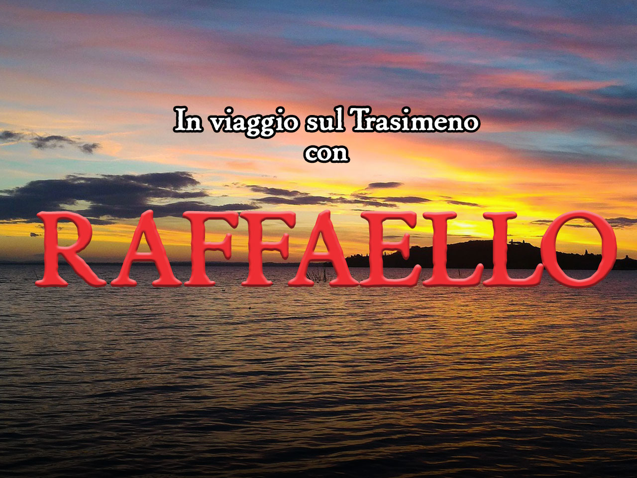 In viaggio con Raffaello sul Trasimeno