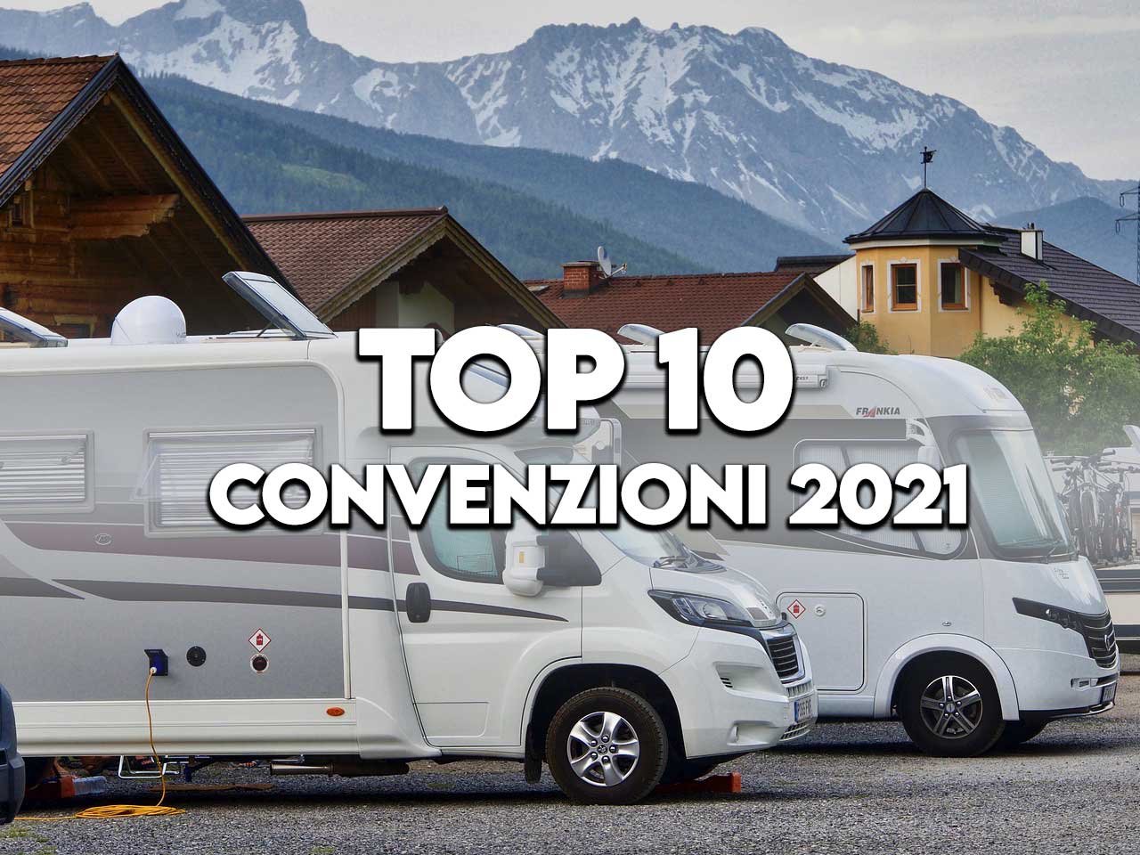 TOP 10  soste e vantaggi. Le più viste del 2021